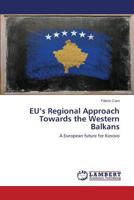 EU's Regional Approach Towards the Western Balkans 3659200069 Book Cover