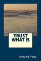 Trust What Is 0692270701 Book Cover