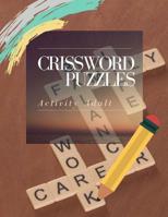 Crissword Puzzles Activity Adult: Puzzles Book for Seniors with Today's Contemporary Dictionary ... Medium Difficulty Crosswords ( Junior Crosswords) 1097812022 Book Cover