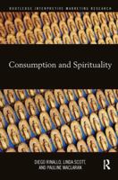 Consumption and Spirituality 1138224537 Book Cover