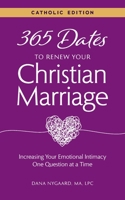 365 Dates to Renew Your Christian Marriage 1736683802 Book Cover