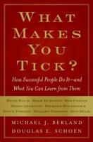 What Makes You Tick?: How Successful People Do It--and What You Can Learn From Them 0060878150 Book Cover