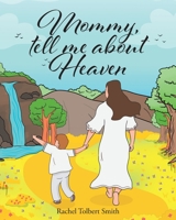 Mommy, Tell Me about Heaven B0BWLQD1NT Book Cover