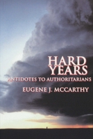 Hard Years: Antidotes to Authoritarians 1883477387 Book Cover