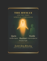 The Human And The Three Spiritual Companions: Living Between the Qarin, the Double, and the Rau?ani - The Amazing Book of Rauhani Spirit Formations B0FS2CMHB4 Book Cover