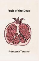 Fruit of the Dead 1541327535 Book Cover