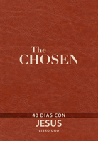 Los Elegidos - Libro Uno: 40 Días con Jesús 1424562112 Book Cover
