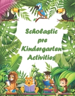 Scholastic Pre Kindergarten Activities: Tropical Games,Funny Educational Activities For Kids, Preschool Workbooks,Mazes,Puzzels,Crossword,Wordsearch, ... Brain Games For Clever Kids,And More. B08Y49Y9PJ Book Cover