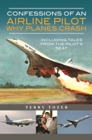Confessions of an Air Craft Pilot: Including Tales from the Pilot's Seat 1399012045 Book Cover