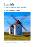 Spanish - Learn 35 Words to Speak Spanish 1910537152 Book Cover