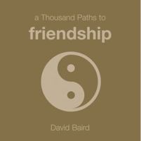A Thousand Paths to Friendship 1840725591 Book Cover