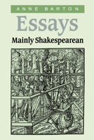 Essays, Mainly Shakespearean 0521032792 Book Cover