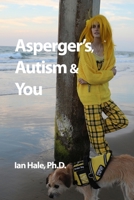 Asperger’s, Autism & You B097SK49N4 Book Cover