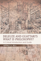 Deleuze and Guattari's What Is Philosophy?: A Critical Introduction and Guide 0748692533 Book Cover