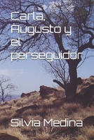 Carla, Augusto y el perseguidor (Spanish Edition) B0FMJYQLWZ Book Cover
