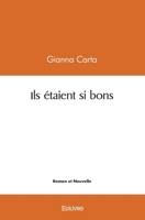 Ils étaient si bons (French Edition) 2414502258 Book Cover