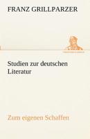 Studien Zur Deutschen Literatur - Zum Eigenen Schaffen 3842490011 Book Cover