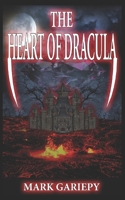The Heart of Dracula 1520123019 Book Cover
