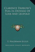 Clarence Darrow's Plea in Defense of Loeb and Leopold 1240120478 Book Cover