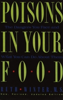 Poisons in Your Food: The Dangers You Face and What You Can Do about Them 0517576813 Book Cover