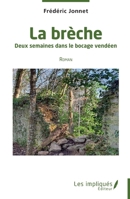 La brèche: Deux semaines dans le bocage vendéen Roman Roman 2343253331 Book Cover