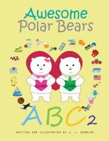 Awesome Polar Bears: ABC 2 1530679702 Book Cover