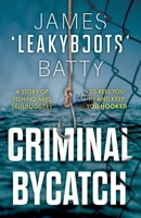 Criminal Bycatch 1835741894 Book Cover