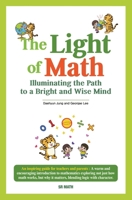 The Light of Math: Illuminating the Path to a Bright and Wise Mind B0GZ4F56W8 Book Cover