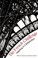 The French Challenge: Adapting to Globalization 0815702612 Book Cover