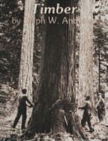 Timber: Toil and Trouble in the Big Woods Ests 0887400361 Book Cover