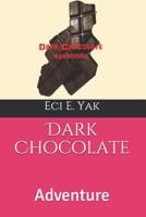 Dark Chocolate: Adventure 198329442X Book Cover