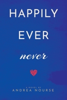 Happily Ever Never 1727072081 Book Cover