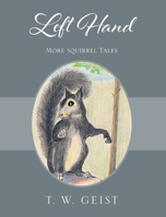 Left Hand: More Squirrel Tales 1977260616 Book Cover