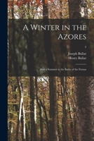 A Winter in the Azores; and a Summer at the Baths of the Furnas; 2 1015258212 Book Cover