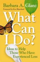 What Can I Do?: Ideas to Help Those Who Have Experienced Loss (Lutheran Voices) 0806653272 Book Cover