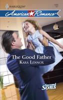 The Good Father (Harlequin American Romance Series) 0373752601 Book Cover