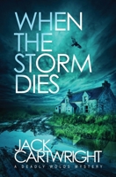 When The Storm Dies 1916986145 Book Cover