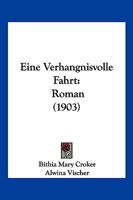 Eine Verhangnisvolle Fahrt: Roman (1903) 1168384133 Book Cover