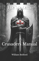 The Modern Crusaders Manual B0DZP2VBVB Book Cover