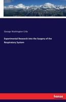 Experimental Research Into The Surgery Of The Respiratory System 3337181406 Book Cover