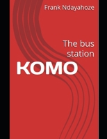 Komo: The Bus Station (Tome 1) B0FHW12916 Book Cover