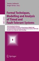 Formal Techniques, Modelling and Analysis of Timed and Fault-Tolerant Systems: Joint International Conferences on Formal Modeling and Analysis of Timed ... (Lecture Notes in Computer Science) 3540231676 Book Cover