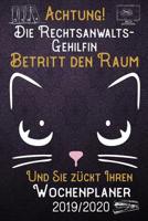 Achtung! Die Rechtsanwalts-Gehilfin betritt den Raum und Sie z�ckt Ihren Wochenplaner 2019 - 2020: DIN A5 Kalender / Terminplaner / Wochenplaner 2019 - 2020 18 Monate: Juli 2019 bis Dezember 2020 mit  1083058630 Book Cover