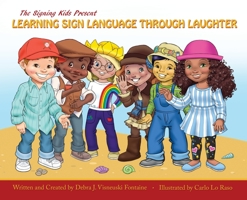 The Signing Kids Present Learning Sign Language Through Laughter 1955123691 Book Cover