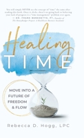 Healing TIME : Move into a Future of Freedom & Flow 1962956776 Book Cover