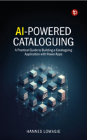 AI-Powered Cataloguing: A Practical Guide to Building a Cataloguing Application with Power Apps 1783308087 Book Cover