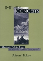 Impure Conceits: Rhetoric and Ideology in Wordsworth's `Excursion' 0804729719 Book Cover