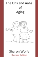 The Ohs and Aahs of Aging 1798121247 Book Cover