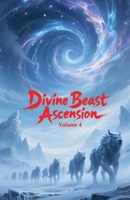 Divine Beast Ascension, Volume 4 B0FJQCYTPN Book Cover