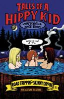 Tales of a Hippy Kid: Road Trippin' & Skinny Dippin' 1936340224 Book Cover